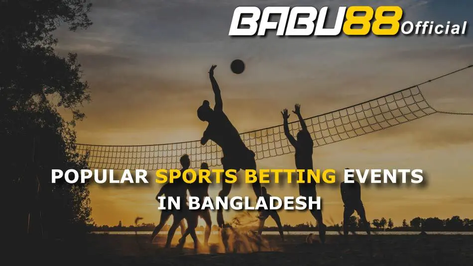 Popular Sports Betting Events in Bangladesh